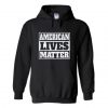 american lives matter hoodie