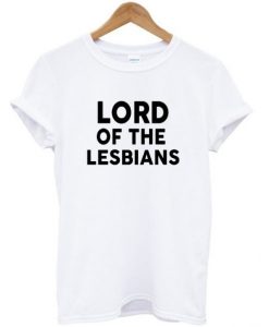 lord of the lesbians tshirt THD