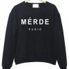 merde paris sweatshirt - Copy