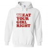treat your girl right hoodie THD