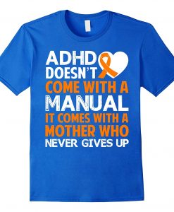 ADHD Doesn't Come With A Manual Mother THD