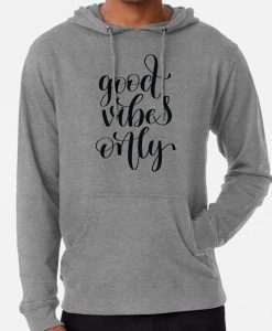 GOOD VIBES ONLY HOODIE THD