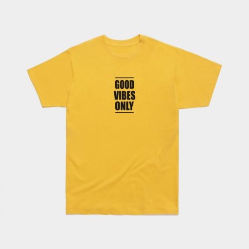 Good Vibes only 3 T-SHIRT THD