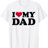 I love my dad T-Shirt THD