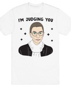 I'm Judging You (Ruth Bader Ginsburg) T-Shirts THD