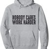 Nobody Cares Work Harder THD