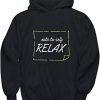 Note To Self Relax HOODIE THD