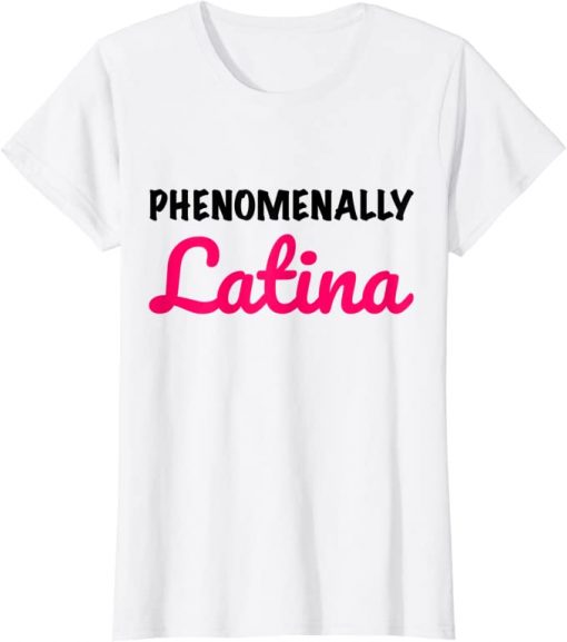 Phenomenally Latina T-SHIRT THD
