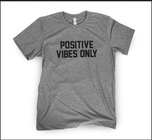 Positive Vibes Only Tee thd