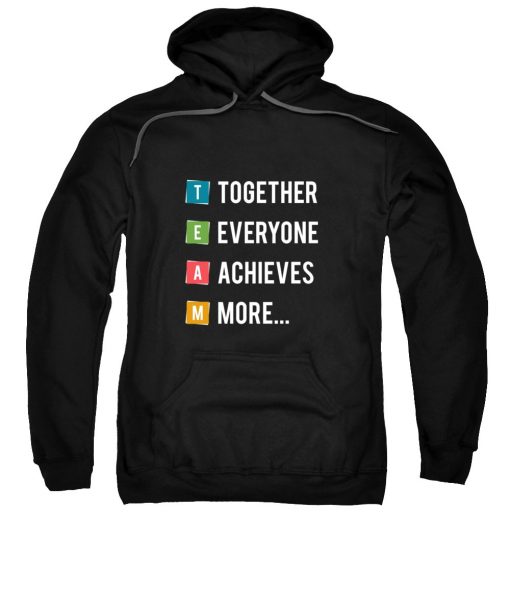 Together Everyone Achieves More HOODIE THD