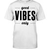 good vibes T-Shirt Classic THD