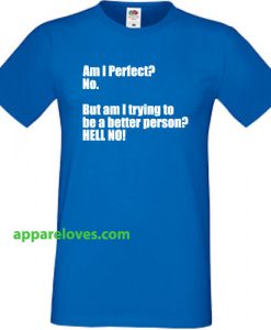 Am I Perfect T-Shirt thd