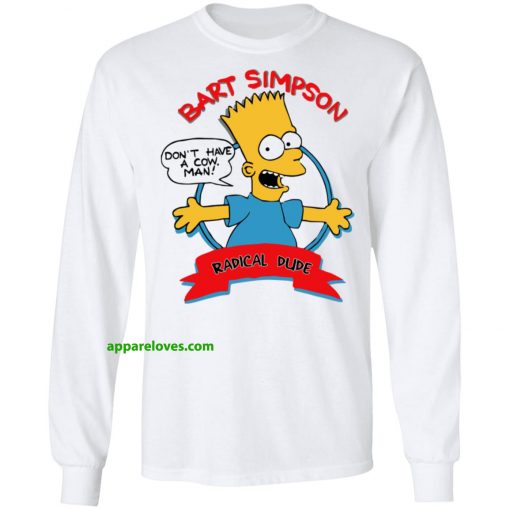 Bart Simpson Don't have a cow man SWEATSHIRT THD