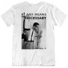 By Any Means Necessary Malcolm T-Shirt THD