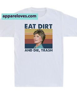 Eat Dirt and Die Trash Blanche T-SHIRT THD