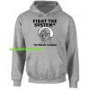 Fight The System By Making It Bigger Hoodie THD