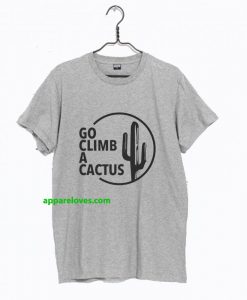 GO CLIMB A CACTUS T SHIRT THD