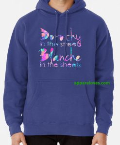 Golden Girls - Dorothy in the Streets hoodie thd
