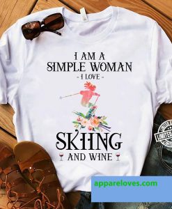 I am a simple woman i love skiing and wine shirt THD