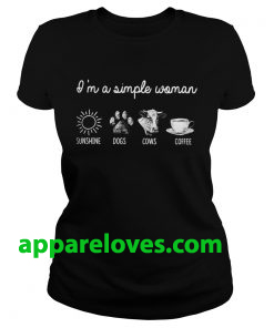 Im A Simple Woman Sunshine Dogs Cows Coffee shirt THD