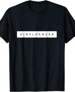 #Influencer T-Shirt THD