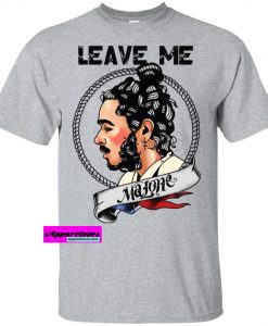 Leave Me Alone Post Malone Unisex T-Shirt THD