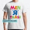 Men R Trash T-Shirt THD