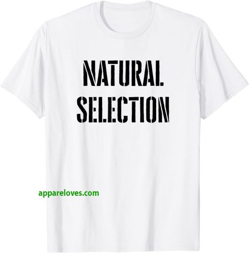 Natural Selection Shirt thd