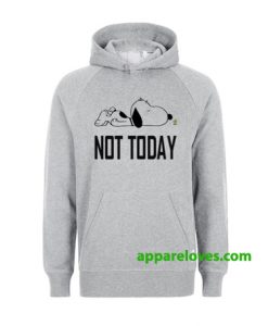 Not Today Snoopy Hoodie THD