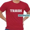 TRASH Maroon T-Shirt THD