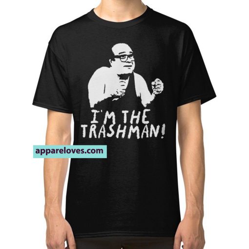 The Trash Man Danny Devito T-SHIRT THD