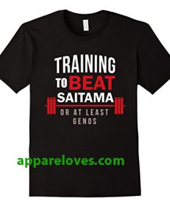 Training To Beat Saitama Or At Least Genos T-Shirt thd