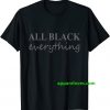 All Black Everything T-Shirt THD