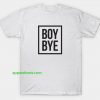 Boy Bye T-Shirts thd