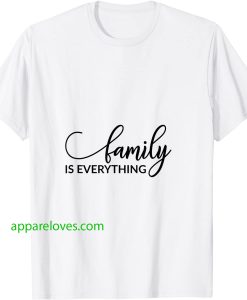 Family Is Everything shirt thd