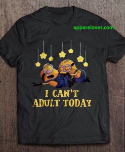 I Can't Adult Today - Minion Version THD