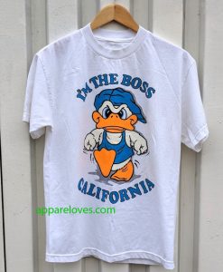 I’m The Boss California Duck T-Shirt thd