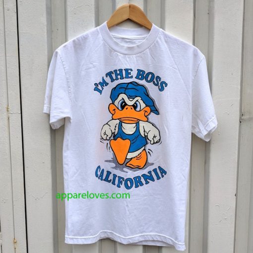 I’m The Boss California Duck T-Shirt thd