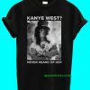 Kanye West Never Heard Of Her T-Shirt thd