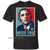 Miss You Barack Obama Shirt thd