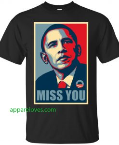 Miss You Barack Obama Shirt thd