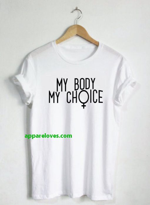 My Body My Choice T shirt thd