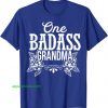 One Badass Grandma Shirt thd