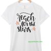 Reach for the Stars T-Shirt thd