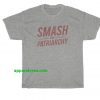 Smash The Patriarchy T Shirt THD