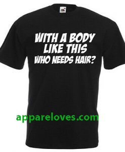 With A Body T-Shirt THD