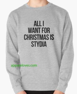all i want for christmas is stydia sweatshirt thd