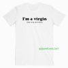 im a virgin quotes t-shirt thd
