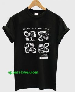 please be gentle baby t-shirt thd