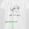 But Is It Art Alien T-shirt thd
